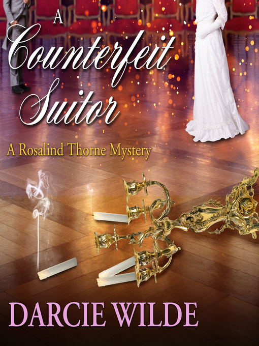 Title details for A Counterfeit Suitor by Darcie Wilde - Available